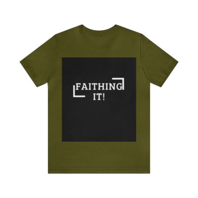 Faithing- It! Unisex Jersey Short Sleeve Tee